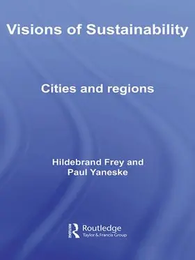 Frey / Yaneske | Visions of Sustainability | Buch | 978-0-415-42647-3 | www.sack.de