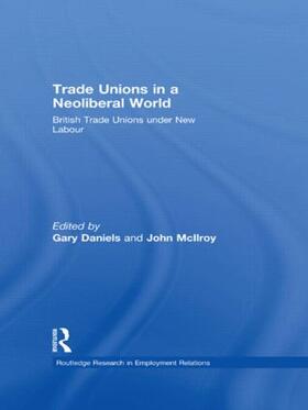 Daniels / McIlroy |  Trade Unions in a Neoliberal World | Buch |  Sack Fachmedien
