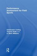 Carling / Reilly / Williams |  Performance Assessment for Field Sports | Buch |  Sack Fachmedien