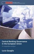 Quaglia |  Central Banking Governance in the European Union | Buch |  Sack Fachmedien