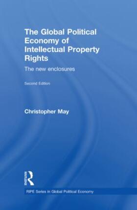 May | The Global Political Economy of Intellectual Property Rights, 2nd Ed | Buch | 978-0-415-42752-4 | sack.de