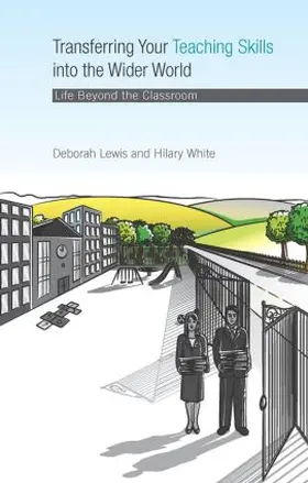 Lewis / White | Transferring your Teaching Skills into the Wider World | Buch | 978-0-415-42867-5 | sack.de