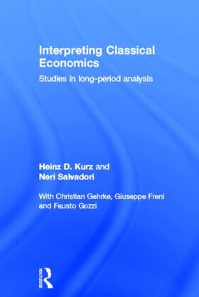 Kurz / Salvadori | Interpreting Classical Economics | Buch | 978-0-415-42880-4 | sack.de