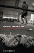 Anderson |  The Legality of Boxing | Buch |  Sack Fachmedien