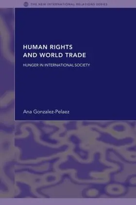 Gonzalez-Pelaez | Human Rights and World Trade | Buch | 978-0-415-42970-2 | www.sack.de