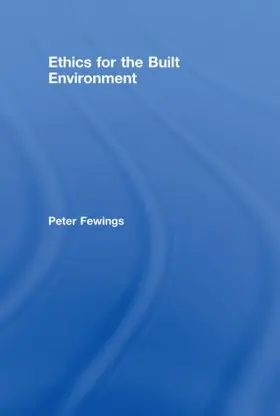 Fewings |  Ethics for the Built Environment | Buch |  Sack Fachmedien