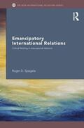 Spegele |  Emancipatory International Relations | Buch |  Sack Fachmedien