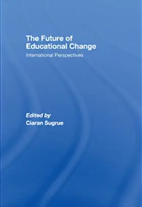Sugrue |  The Future of Educational Change | Buch |  Sack Fachmedien