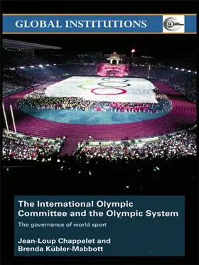 Chappelet / Kubler-Mabbott |  The International Olympic Committee and the Olympic System | Buch |  Sack Fachmedien