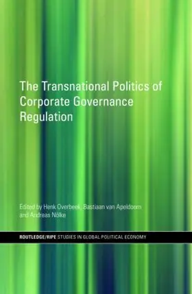 Overbeek / van Apeldoorn / Nölke |  The Transnational Politics of Corporate Governance Regulation | Buch |  Sack Fachmedien