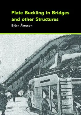 Åkesson |  Plate Buckling in Bridges and Other Structures | Buch |  Sack Fachmedien