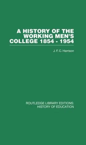 Harrison | A History of the Working Men's College | Buch | 978-0-415-43221-4 | www.sack.de
