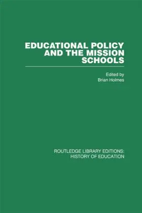 Holmes |  Educational Policy and the Mission Schools | Buch |  Sack Fachmedien