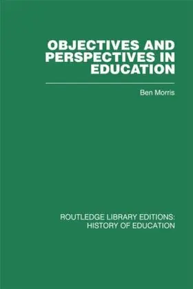 Morris |  Objectives and Perspectives in Education | Buch |  Sack Fachmedien