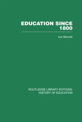 Morrish |  Education Since 1800 | Buch |  Sack Fachmedien