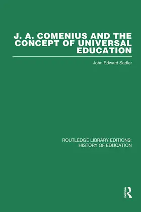 Sadler |  J A Comenius and the Concept of Universal Education | Buch |  Sack Fachmedien