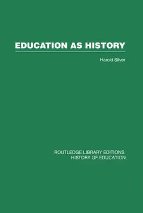 Silver | Education as History | Buch | 978-0-415-43286-3 | www.sack.de