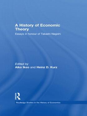 Ikeo / Kurz | A History of Economic Theory | Buch | 978-0-415-43304-4 | sack.de