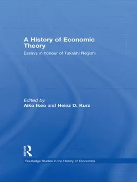 Ikeo / Kurz |  A History of Economic Theory | Buch |  Sack Fachmedien