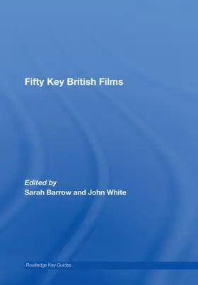 Barrow / White |  Fifty Key British Films | Buch |  Sack Fachmedien