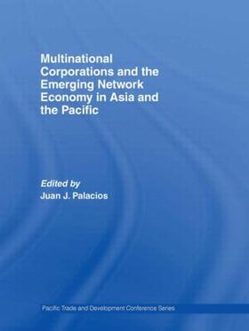 Palacios |  Multinational Corporations and the Emerging Network Economy in Asia and the Pacific | Buch |  Sack Fachmedien