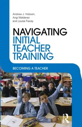 Hobson / Malderez / Tracey |  Navigating Initial Teacher Training | Buch |  Sack Fachmedien