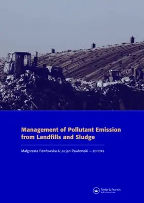 Pawlowska / Pawlowski | Management of Pollutant Emission from Landfills and Sludge | Buch | 978-0-415-43337-2 | sack.de