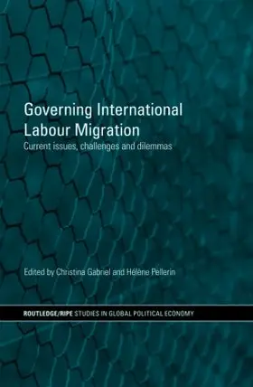 Gabriel / Pellerin |  Governing International Labour Migration | Buch |  Sack Fachmedien