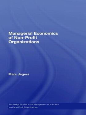Jegers | Managerial Economics of Non-Profit Organizations | Buch | 978-0-415-43382-2 | sack.de