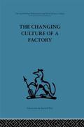 Jaques |  The Changing Culture of a Factory | Buch |  Sack Fachmedien