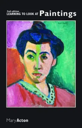 Acton | Learning to Look at Paintings | Buch | 978-0-415-43518-5 | sack.de
