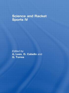 Lees / Cabello / Torres | Science and Racket Sports IV | Buch | 978-0-415-43556-7 | sack.de