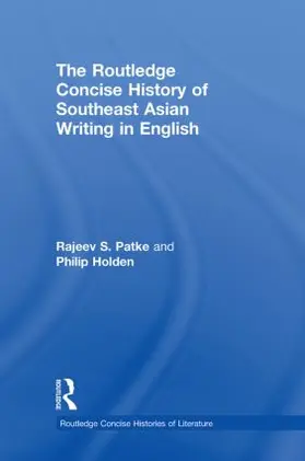 Patke / Holden |  The Routledge Concise History of Southeast Asian Writing in English | Buch |  Sack Fachmedien
