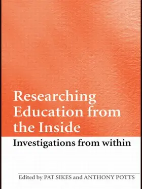 Sikes / Potts |  Researching Education from the Inside | Buch |  Sack Fachmedien