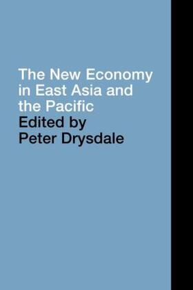 Drysdale |  The New Economy in East Asia and the Pacific | Buch |  Sack Fachmedien