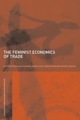 van Staveren / Elson / Grown |  The Feminist Economics of Trade | Buch |  Sack Fachmedien