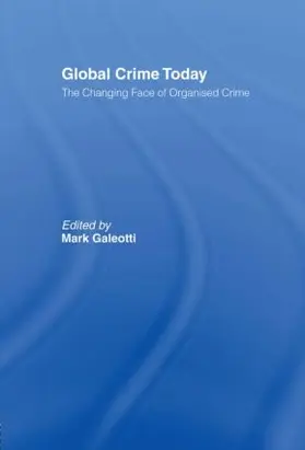 Galeotti | Global Crime Today | Buch | 978-0-415-43667-0 | sack.de