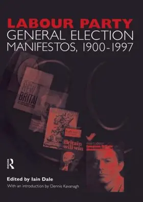 Kavanagh / Dale / Nfa |  Volume Two. Labour Party General Election Manifestos 1900-1997 | Buch |  Sack Fachmedien