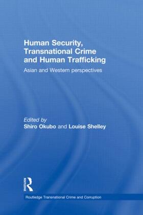 Okubo / Shelley | Human Security, Transnational Crime and Human Trafficking | Buch | 978-0-415-43701-1 | sack.de