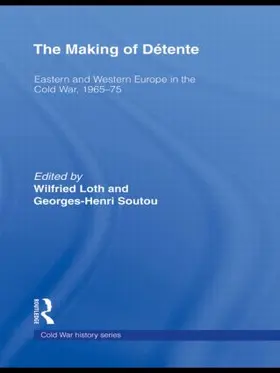 Loth / Soutou |  The Making of Detente | Buch |  Sack Fachmedien