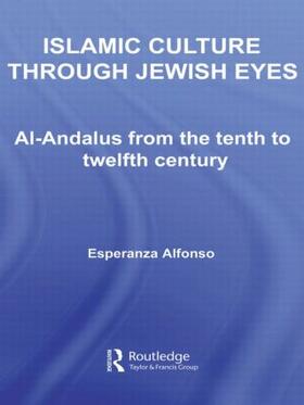 Alfonso | Islamic Culture Through Jewish Eyes | Buch | 978-0-415-43732-5 | sack.de