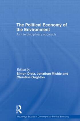 Dietz / Michie / Oughton | Political Economy of the Environment | Buch | 978-0-415-43753-0 | sack.de