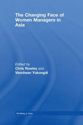 Rowley / Yukongdi |  The Changing Face of Women Managers in Asia | Buch |  Sack Fachmedien