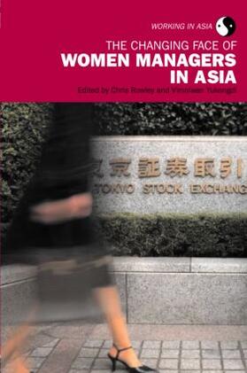 Rowley / Yukongdi | The Changing Face of Women Managers in Asia | Buch | 978-0-415-43767-7 | sack.de