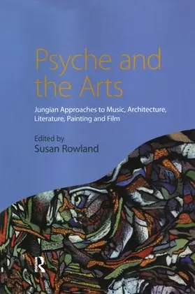 Rowland |  Psyche and the Arts | Buch |  Sack Fachmedien