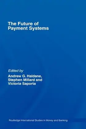 Millard / Haldane / Saporta |  The Future of Payment Systems | Buch |  Sack Fachmedien