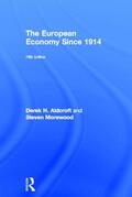 Aldcroft / Morewood |  The European Economy Since 1914 | Buch |  Sack Fachmedien