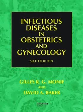 Sebastian / Baker / Monif |  Infectious Diseases in Obstetrics and Gynecology | Buch |  Sack Fachmedien