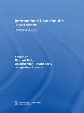 Falk / Rajagopal / Stevens |  International Law and the Third World | Buch |  Sack Fachmedien