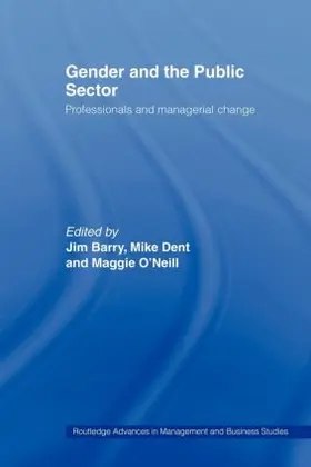 Barry / Dent / O'Neill |  Gender and the Public Sector | Buch |  Sack Fachmedien